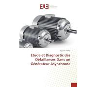 Etude et Diagnostic des Défaillances Dans un Générateur Asynchrone