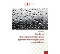 Etude et dimensionnement d'un système de réfrigération magnétique - Hamza Hamdi - Universitaires Europeennes - broché - Etude