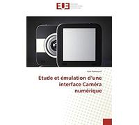 Etude Et Émulation D'une Interface Caméra Numérique