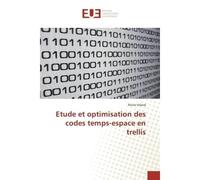 Etude Et Optimisation Des Codes Temps-Espace En Trellis - Pierre VILAND - Universitaires Europeennes - broché - Livre