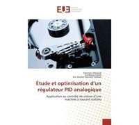 Étude et optimisation d'un régulateur PID analogique Application au contrôle de vitesse d'une machine à courant continu - Sissinvou Manassé - Universitaires Europeennes - broché - Livre