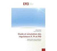 Etude et simulation des régulateurs P, PI et PID: Application aux systèmes -1er ordre et 2ième ordre-