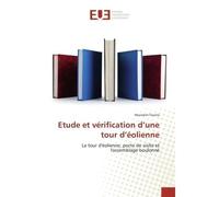 Etude et vérification d'une tour d'éolienne La tour d'éolienne, porte de visite et l'assemblage boulonné - Houssem Tounsi - Universitaires Europeennes - broché - Etude