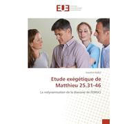 Etude exégétique de Matthieu 25.31-46: La redynamisation de la diaconie de l'EMUCI