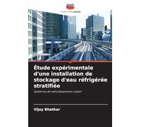 Étude expérimentale d'une installation de stockage d'eau réfrigérée stratifiée
