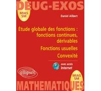 Etude globale des fonctions : Fonctions continues, dérivables; fonctions usuelles