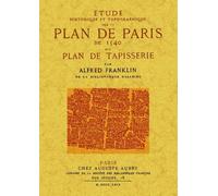 Etude historique et topographique sur le plan de Paris - Alfred Franklin - Maxtor France - broché - Monographie