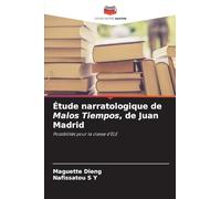 Étude narratologique de Malos Tiempos, de Juan Madrid: Possibilités pour la classe d'ELE