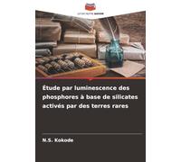 Étude par luminescence des phosphores à base de silicates activés par des terres rares