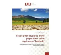 Etude phenotypique d'une population ovine algerienne "Taadmit" Analyses statistiques uni-variees et multi-variees descriptives - Niêma Ghernouti - Universitaires Europeennes - broché - Essai