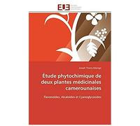 Étude Phytochimique De Deux Plantes Médicinales Camerounaises