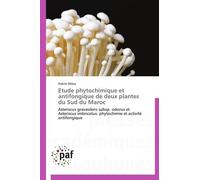 Etude Phytochimique Et Antifongique De Deux Plantes Du Sud Du Maroc