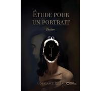 Étude pour un portrait - Constance Parra - Hello - broché - Théâtre
