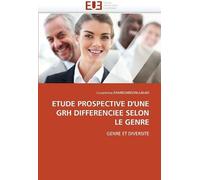 Etude Prospective D'une Grh Differenciee Selon Le Genre
