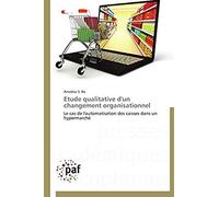 Etude Qualitative D'un Changement Organisationnel