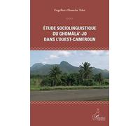 Etude sociolinguistique du ghomala'-jo dans l'Ouest-Cameroun