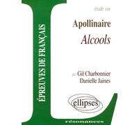 Etude Sur Alcools, Guillaume Apollinaire