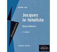 Etude sur Denis Diderot: Jacques le Fataliste