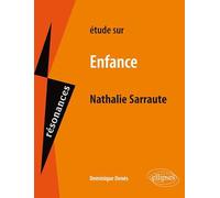 Etude sur Enfance, Nathalie Sarraute