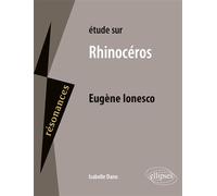 Étude sur Eugène Ionesco, Rhinocéros Etude de texte - Isabelle Dano - Ellipses - broché - Etude