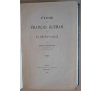 Etude Sur Francois Hotman - La Franco-Gallia - 1902 -