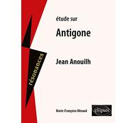 Étude sur Jean Anouilh: Antigone