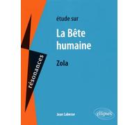 Etude sur La Bête humaine, Emile Zola