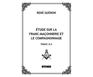 Étude sur la Franc-Maçonnerie et le Compagnonnage: Tome 1 & 2