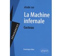 Etude sur La machine infernale, Jean Cocteau