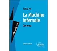 Etude sur La machine infernale, Jean Cocteau