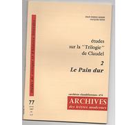 étude sur la Trilogie de Claudel tome 2 : Le pain dur [Broché] Jean-Pierre Kempf, Jacques Petit