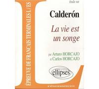 Etude Sur La Vie Est Un Songe, Caldéron