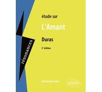 Etude sur L'Amant, Marguerite Duras