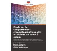 Étude sur le comportement chromatographique des alcaloïdes du pavot à opium