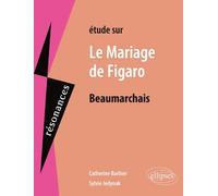 Etude Sur Le Mariage De Figaro, Beaumarchais