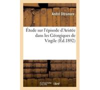 Étude Sur L'épisode D'aristée Dans Les Géorgiques De Virgile