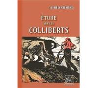 Etude sur les Colliberts Richard Alfred (Auteur)