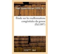 Étude Sur Les Malformations Congénitales Du Genou