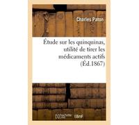 Étude Sur Les Quinquinas - Utilité De Tirer Les Médicaments Actifs