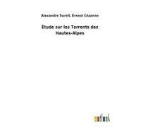 Étude Sur Les Torrents Des Hautes-Alpes