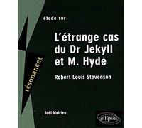 Etude sur L'étrange cas du Dr Jekyll et de Mr Hyde, Robert Louis Stevenson