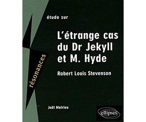 Etude sur L'étrange cas du Dr Jekyll et de Mr Hyde, Robert Louis Stevenson