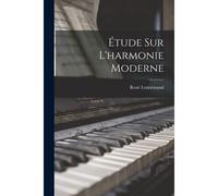 Étude Sur L'harmonie Moderne