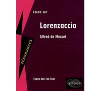 Etude sur Lorenzaccio: Alfred de Musset