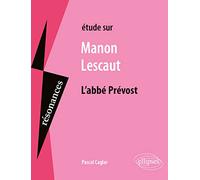 Etude Sur Manon Lescaut, L'abbé Prévost