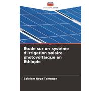 Étude sur un système d'irrigation solaire photovoltaïque en Éthiopie