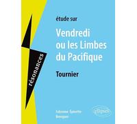 Etude sur Vendredi ou les Limbes du pacifique de Tournier