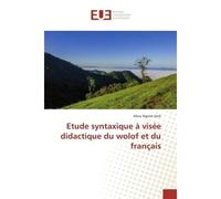 Etude syntaxique à visée didactique du wolof et du français - Aliou Seck - Universitaires Europeennes - broché - Livre