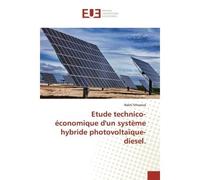 Etude technico- économique d'un système hybride photovoltaïque-diesel. - Rebhi Mhamed - Universitaires Europeennes - broché - Livre