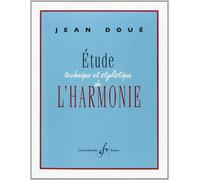 ETUDE TECHNIQUE ET STYLISTIQUE DE L'HARMONIE